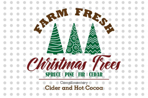 Farm Fresh Christmas Trees SVG SVG VectorSVGdesign 
