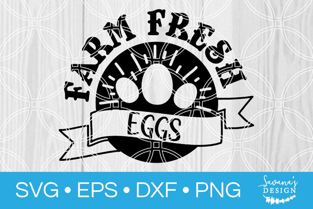 Farm Fresh Eggs SVG SavanasDesign 