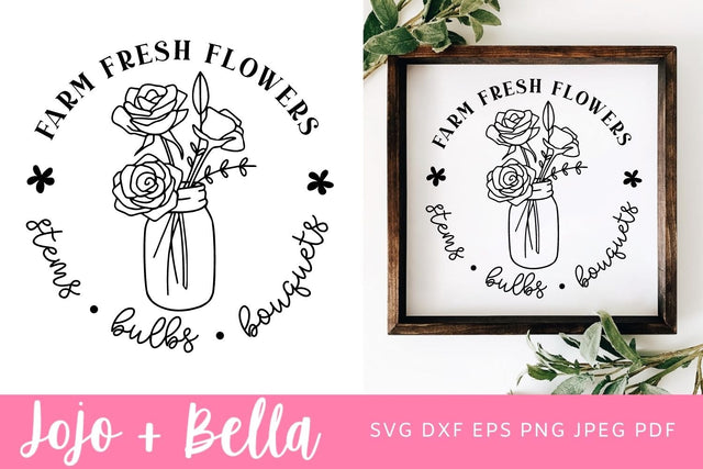 Farm Fresh Flowers SVG, Jar of Flowers Farmhouse Svg, Fresh Flowers SVG, Kitchen SVG, Farmers Market Svg, Country Kitchen Svg File, Svg files for Cricut SVG Jojo&Bella 