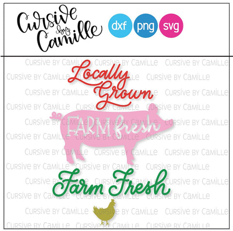 Farm Fresh, Locally Grown, Pig & Chicken Hand Lettered SVG Cut File SVG Cursive by Camille 