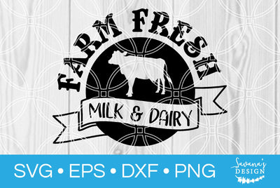 Farm Fresh Milk and Dairy SVG SavanasDesign 