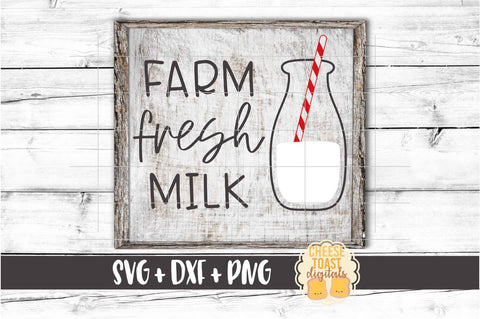 Farm Fresh Milk - Farmhouse Design SVG PNG DXF Cut Files SVG Cheese Toast Digitals 