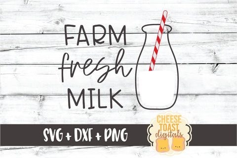 Farm Fresh Milk - Farmhouse Design SVG PNG DXF Cut Files SVG Cheese Toast Digitals 