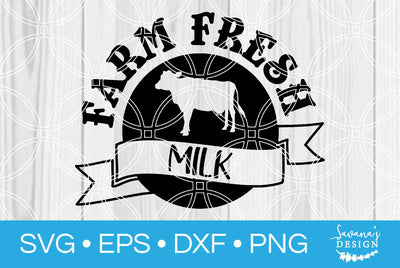 Farm Fresh Milk SVG SavanasDesign 