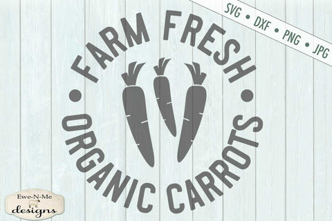 Farm Fresh Organic Carrots - Easter - Spring - SVG SVG Ewe-N-Me Designs 