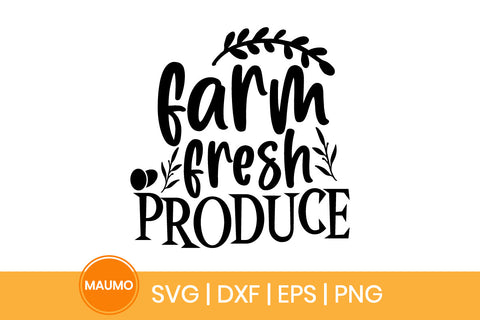 Farm fresh produce svg quote SVG Maumo Designs 