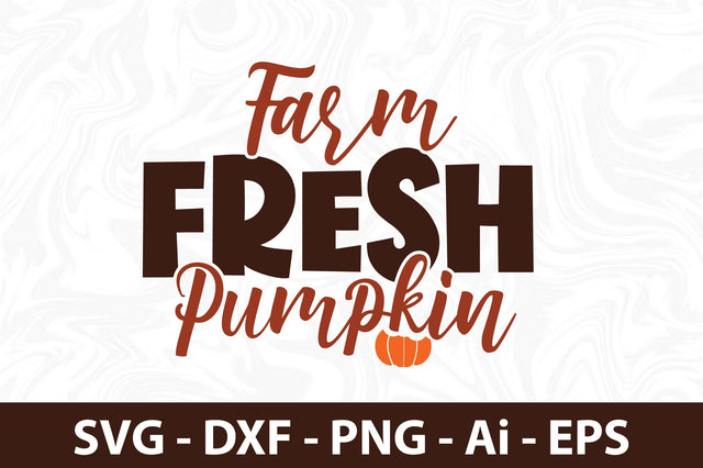 Farm Fresh Pumpkin svg SVG orpitasn 