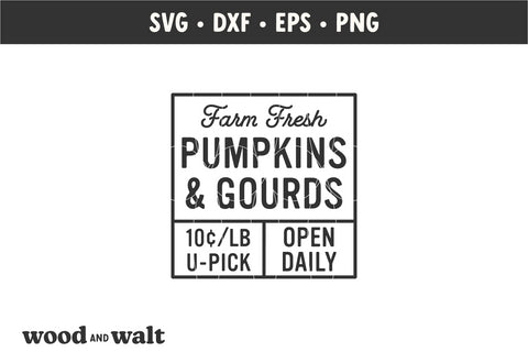 Farm Fresh Pumpkins & Gourds SVG | Fall Sign SVG SVG Wood And Walt 