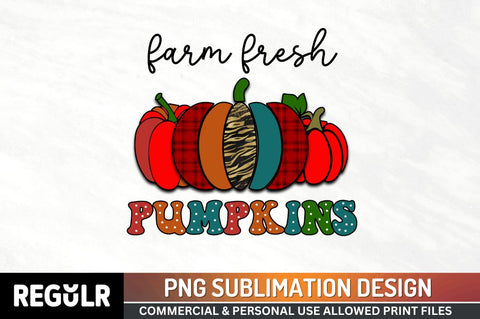 Farm fresh pumpkins Sublimation PNG, Sublimation Pumpkin Design Sublimation Regulrcrative 