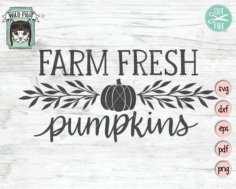 Farm Fresh Pumpkins SVG Cut File SVG Wild Pilot 