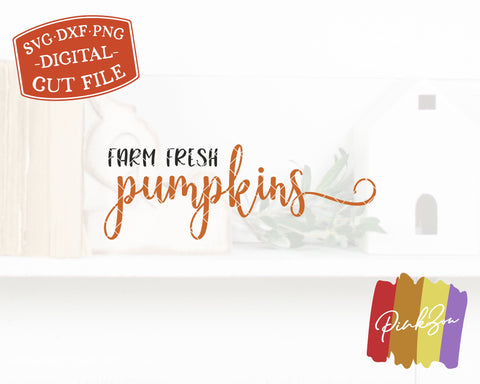 Farm Fresh Pumpkins SVG Files | Fall Sign Svg | Pumpkins Svg | Autumn Svg | Commercial Use | Digital Cut Files (1077534134) SVG PinkZou 