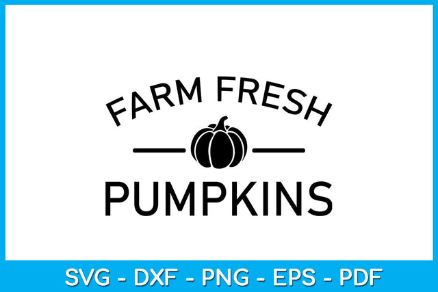 Farm Fresh Pumpkins SVG PNG PDF Cut File SVG Creativedesigntee 