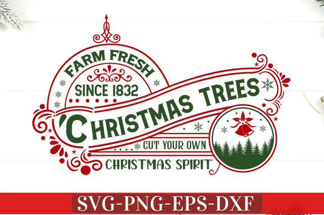 Farm fresh since 1832 christmas trees cut your own christmas spirit SVG SVG DESIGNISTIC 