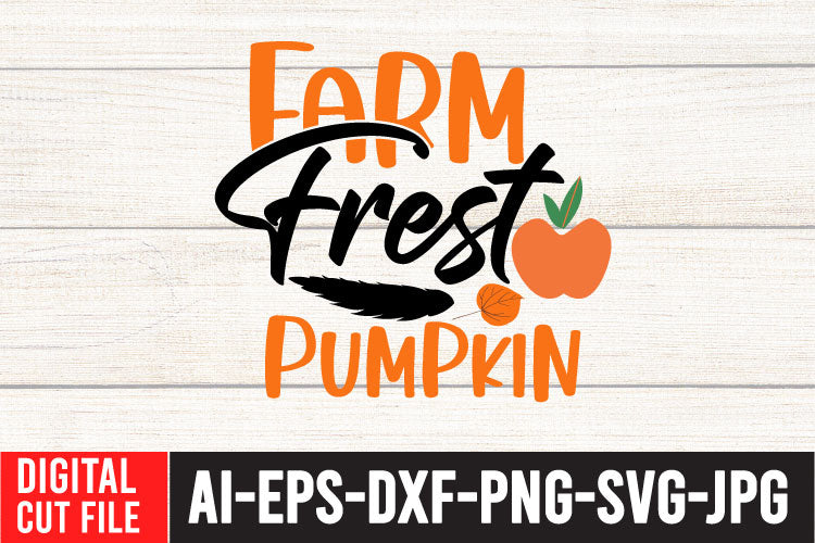 Farm Frest Pumpkin SVG Design ,Farm Frest Pumpkin Funny Quotes SVG BlackCatsMedia 