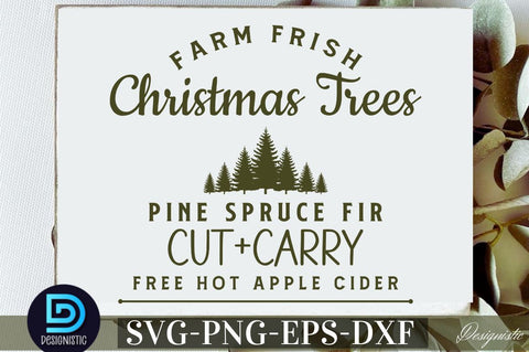 Farm frish christmas trees pine spruce fir cut+carry free hot apple cider SVG SVG DESIGNISTIC 