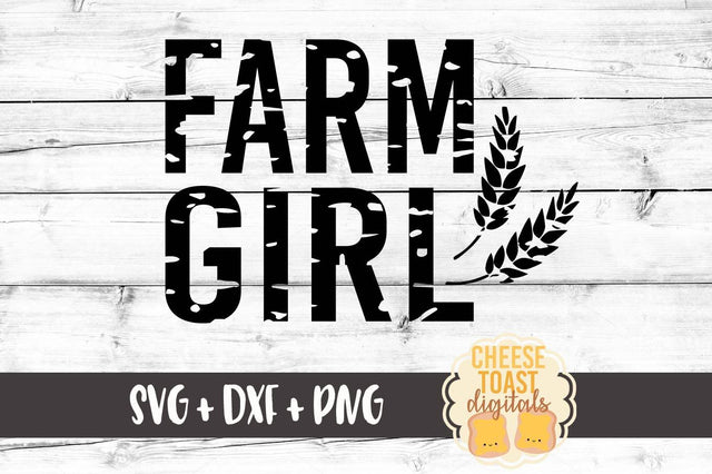 Farm Girl - Grunge SVG Cheese Toast Digitals 