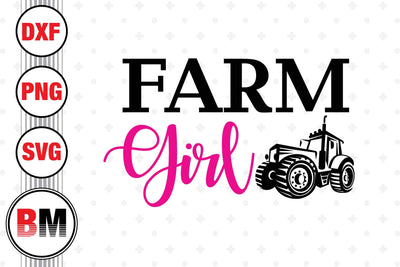 Farm Girl SVG, PNG, DXF Files SVG BMDesign 