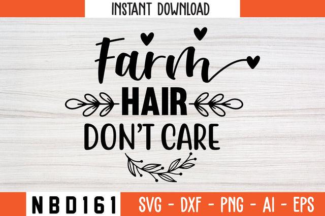 farm hair don t care Svg Design SVG Nbd161 