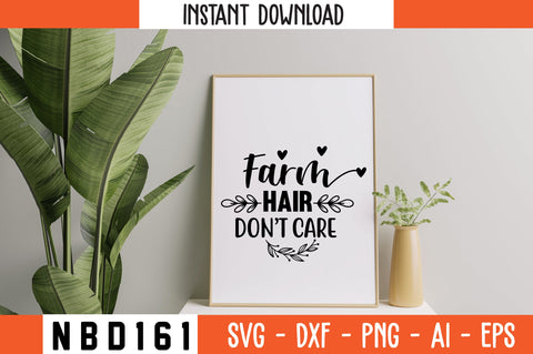farm hair don t care Svg Design SVG Nbd161 