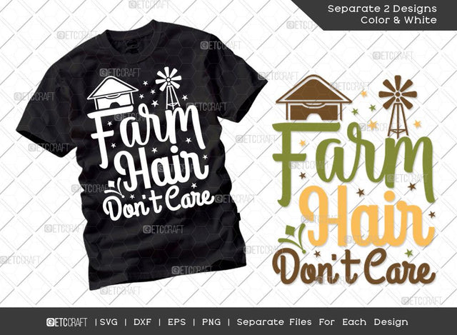 Farm Hair Don't Care SVG Cut File | Farm Svg | Farmer Svg | Farmhouse Svg | Agriculture Svg | Dxf | Eps | Png | Tshirt Design SVG ETC Craft 