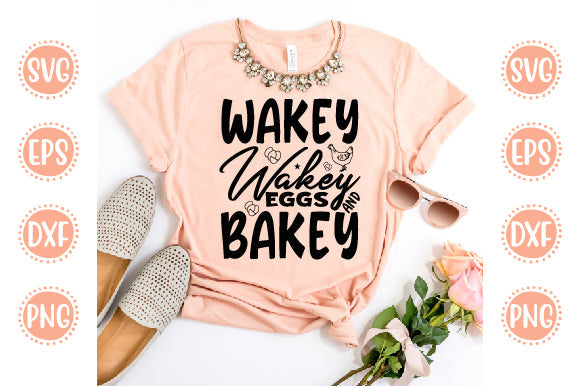 Farm Life Svg Design Wakey wakey eggs and bakey SVG SH_Tee store 