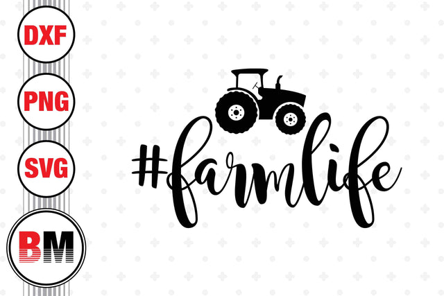 Farm Life SVG, PNG, DXF Files SVG BMDesign 