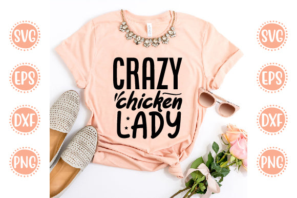 Farm svg Design crazy chicken lady SVG SH_Tee store 
