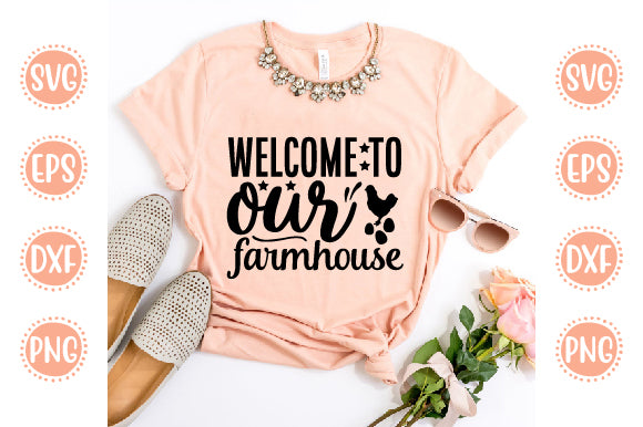 Farm svg Design welcome to our farmhouse SVG SH_Tee store 