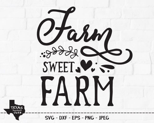 Farm Sweet Farm | Country SVG SVG Texas Southern Cuts 