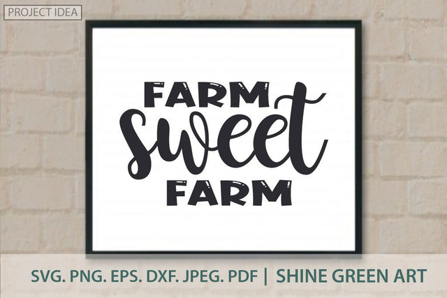 Farm Sweet Farm - Fall Farmhouse SVG SVG Shine Green Art 