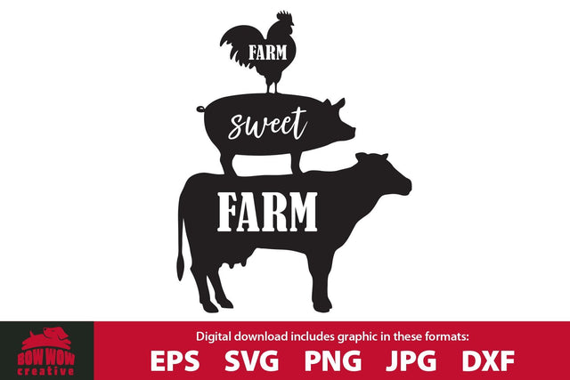 Farm Sweet Farm Stacked Animals - Farm Quote SVG Cutting File & Clipart SVG Bow Wow Creative 