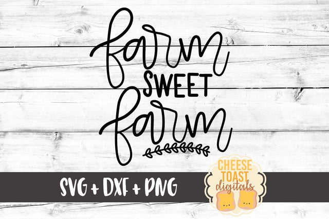 Farm Sweet Farm SVG Cheese Toast Digitals 