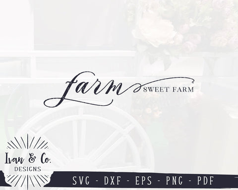 Farm Sweet Farm SVG Files | Welcome | Farmhouse Style | Family | Home SVG (917434038) SVG Ivan & Co. Designs 