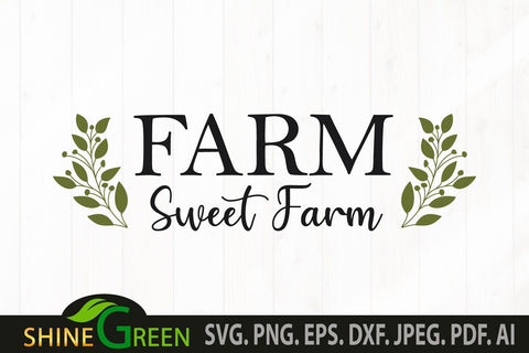 Farm Sweet Farm SVG - Floral Farmhouse Sign SVG SVG Shine Green Art 