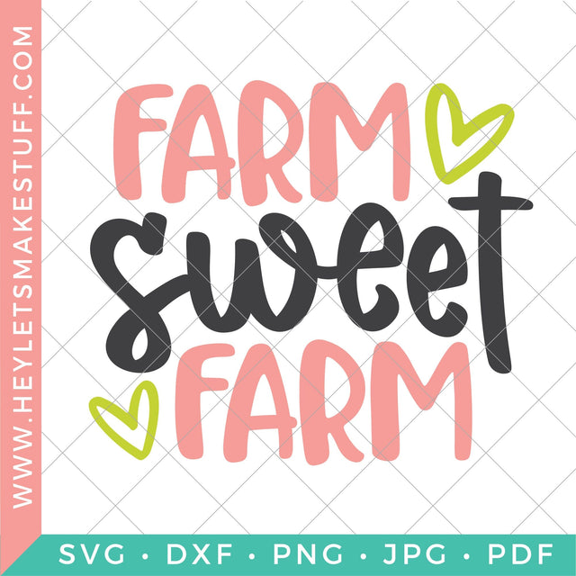 Farm Sweet Farm SVG Hey Let's Make Stuff 