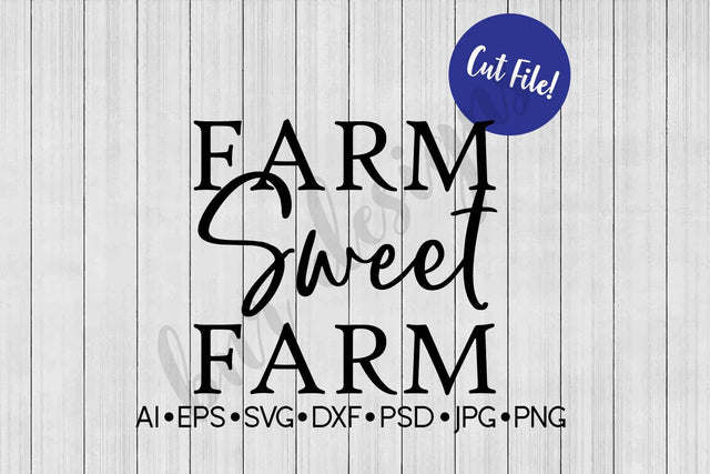 Farm Sweet Farm SVG SVG BNRDesignShop 