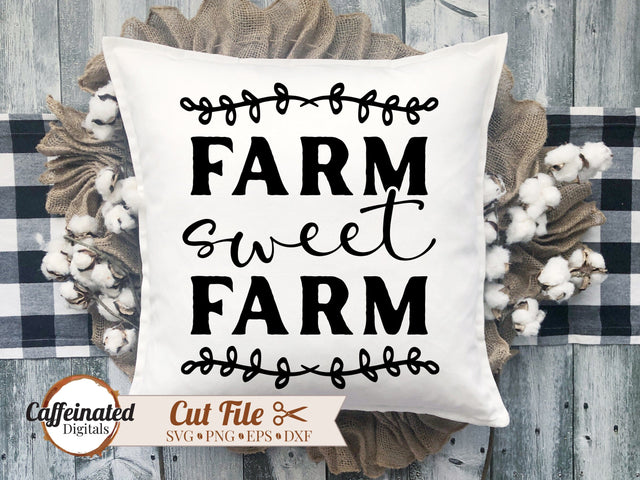 Farm Sweet Farm SVG SVG Caffeinated SVGs 