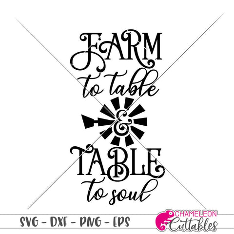 Farm to Table and Table to Soul - Farmhouse - SVG SVG Chameleon Cuttables 