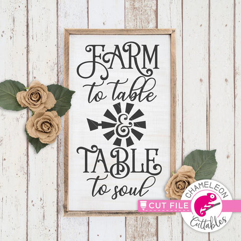 Farm to Table and Table to Soul - Farmhouse - SVG SVG Chameleon Cuttables 