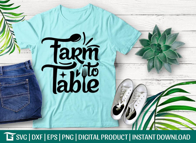 Farm To Table Svg Cut File, Farmhouse Svg, Dining Room Svg, Wall Decor Svg, Tshirt DEsign, SVG ETC Craft 