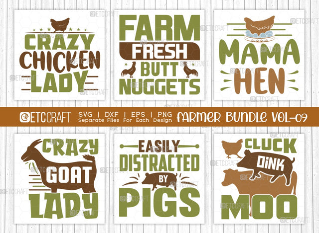 Farmer Bundle Vol-09 SVG Cut File | Farming Svg | Crazy Chicken Lady Svg | Farm Fresh Butt Nuggets Svg | Mama Hen Svg | Crazy Goat Lady Svg | Easily Distracted By Pigs Svg | Cluck Oink Moo Svg | Quote Design SVG ETC Craft 