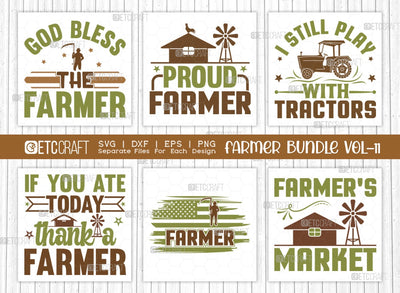 Farmer Bundle Vol-11 SVG Cut File | Farming Svg | God Bless The Farmer Svg | Farmers Market Svg | Farmer Svg | Proud Farmer Svg | If You Ate Today Thank A Farmer Svg | I Still Play With Tractors Svg | Quote Design SVG ETC Craft 