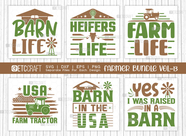 Farmer Bundle Vol-13 SVG Cut File | Farming Svg | Barn Life Svg | Farm Life Svg | Heifers Life Svg | USA Farm Tractor Svg | Barn In The USA Svg | Yes I Was Raised In A Barn Svg | Quote Design SVG ETC Craft 