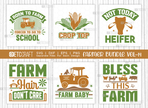 Farmer Bundle Vol-14 SVG Cut File | Farming Svg | Crop Top Svg | Not Today Heifer Svg | Farm Baby Svg | Bless This Farm Svg | Born To Farm Forced To Go To School Svg | Farm Hair Don't Care Svg | Quote Design SVG ETC Craft 