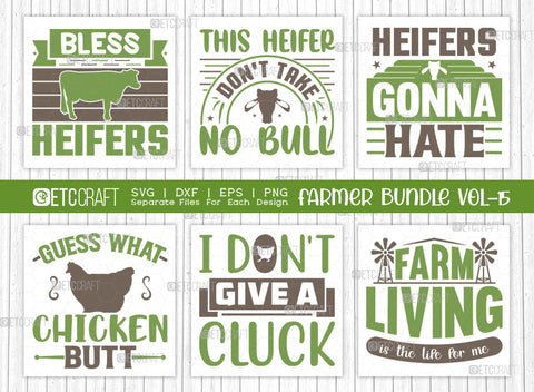 Farmer Bundle Vol-15 SVG Cut File | Farming Svg | Bless Heifers Svg | Heifers Gonna Hate Svg | This Heifer Don't Take No Bull Svg | Guess What Chicken Butt Svg | I Don't Give A Cluck Svg | Farm Living Is The Life For Me Svg | Quote Design SVG ETC Craft 