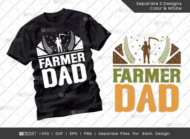 Farmer Dad SVG Cut File | Farm Svg | Farmer Svg | Farmhouse Svg | Gift For Dad Svg | Dxf | Eps | Png | Tshirt Design SVG ETC Craft 