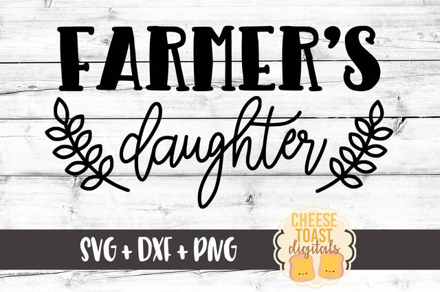 Farmer's Daughter SVG Cheese Toast Digitals 