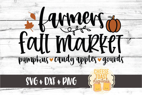Farmers Fall Market - Fall SVG PNG DXF Cut Files SVG Cheese Toast Digitals 