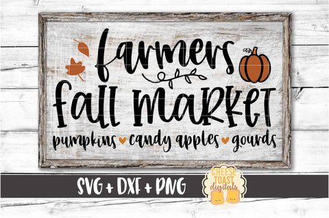 Farmers Fall Market - Fall SVG PNG DXF Cut Files SVG Cheese Toast Digitals 