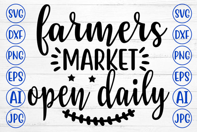 Farmers Market Open Daily SVG Cut File SVG Syaman 